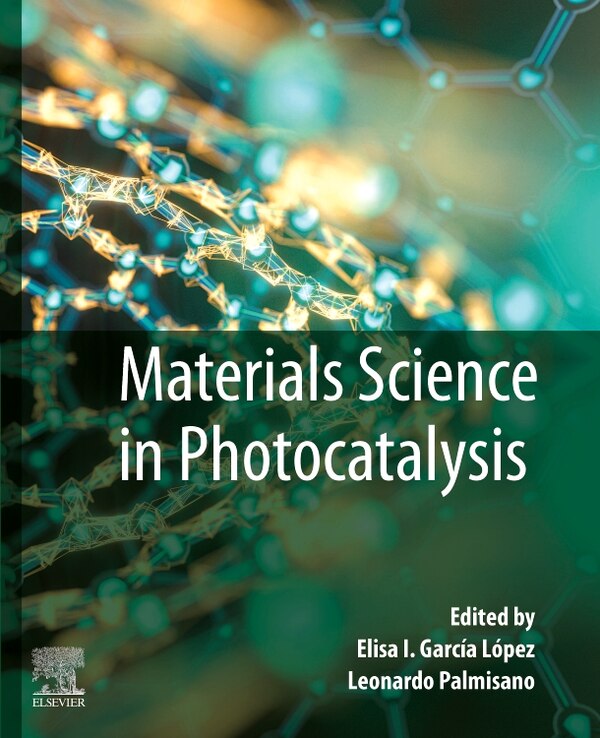 Materials Science In Photocatalysis by Elisa I. Garcia Lopez, Paperback | Indigo Chapters