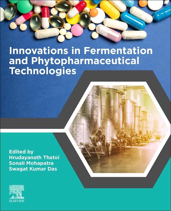 Innovations In Fermentation And Phytopharmaceutical Technologies by Hrudayanath Thatoi, Paperback | Indigo Chapters