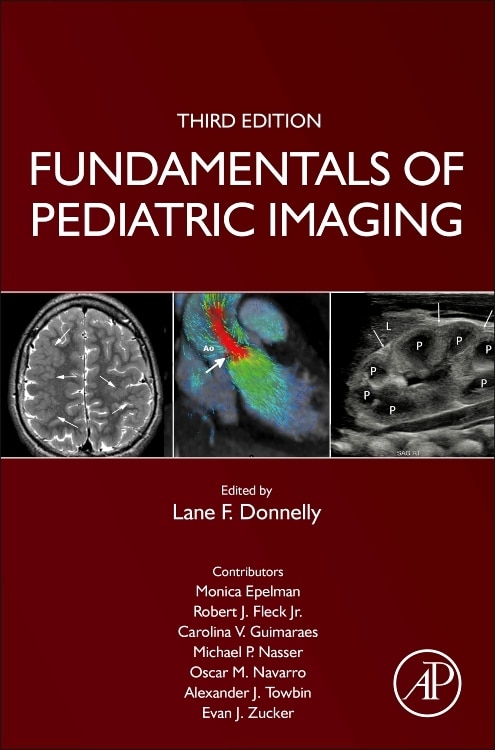 Fundamentals of Pediatric Imaging by Lane F Donnelly, Hardcover | Indigo Chapters