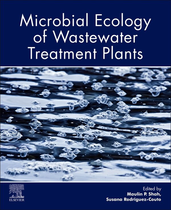 Microbial Ecology of Wastewater Treatment Plants by Maulin P. Shah, Paperback | Indigo Chapters