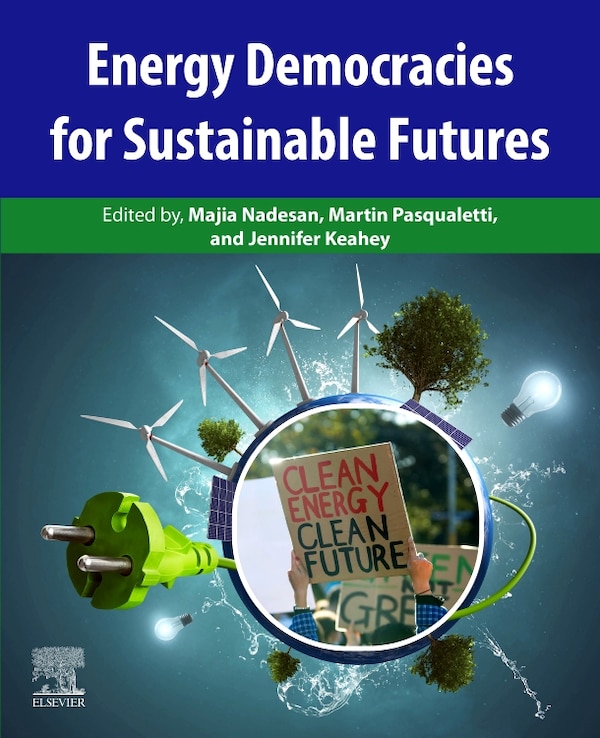 Energy Democracies For Sustainable Futures by Majia Nadesan, Paperback | Indigo Chapters