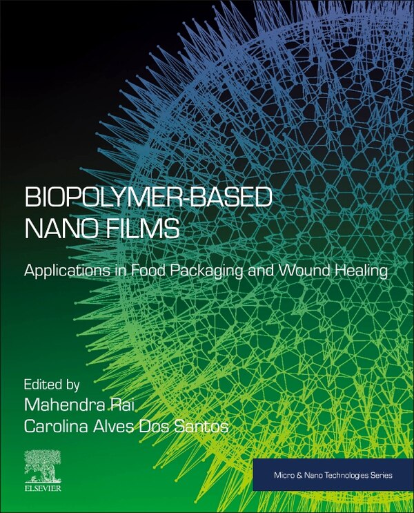 Biopolymer-Based Nano Films by Mahendra Rai, Paperback | Indigo Chapters