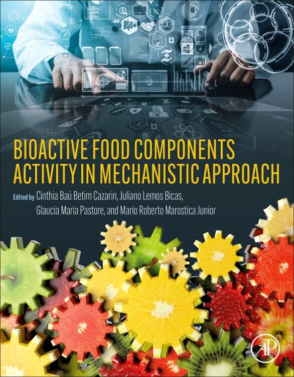 Bioactive Food Components Activity In Mechanistic Approach by Cinthia Bau Betim Cazarin, Paperback | Indigo Chapters