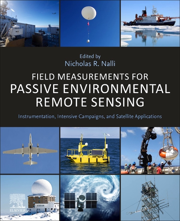 Field Measurements for Passive Environmental Remote Sensing by Nicholas R. Nalli, Paperback | Indigo Chapters