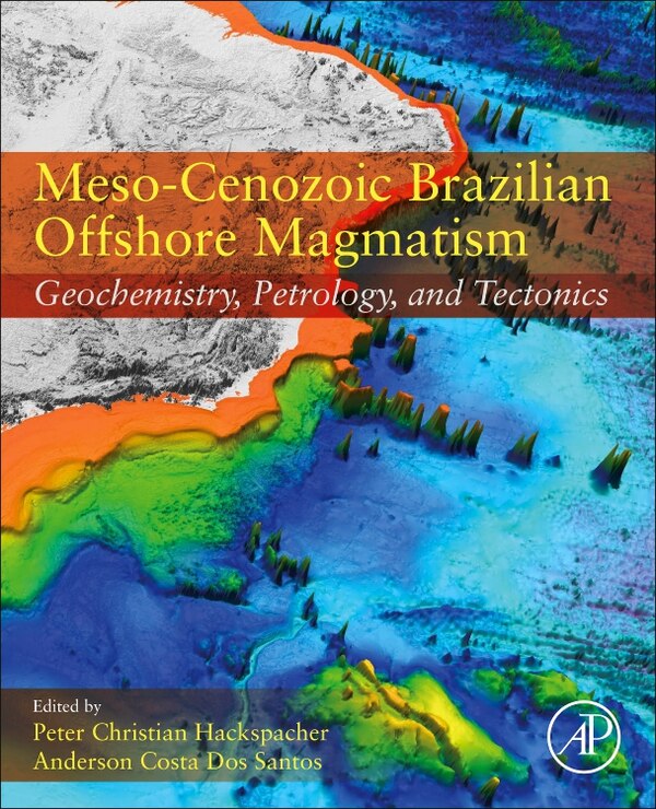 Meso-cenozoic Brazilian Offshore Magmatism by Anderson Costa Dos Santos, Paperback | Indigo Chapters