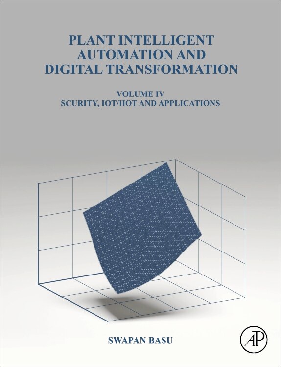 Plant Intelligent Automation and Digital Transformation by Swapan Basu, Hardcover | Indigo Chapters