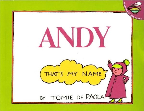 Andy That's My Name by Tomie dePaola, Picture Books | Indigo Chapters