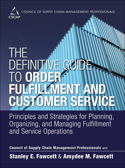 The Definitive Guide to Order Fulfillment and Customer Service by Cscmp, Hardcover | Indigo Chapters