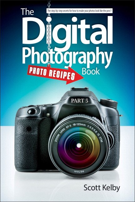 The Digital Photography Book Part 5 by Scott Kelby, Paperback | Indigo Chapters