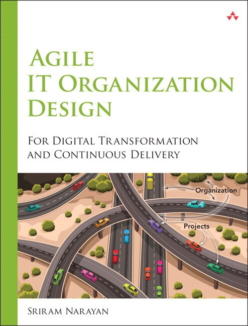 Agile It Organization Design by Sriram Narayan, Paperback | Indigo Chapters