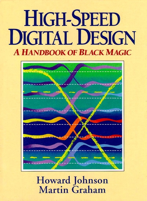 High Speed Digital Design by Howard Johnson, Hardcover | Indigo Chapters