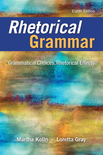 Rhetorical Grammar by Martha Kolln, Paperback | Indigo Chapters