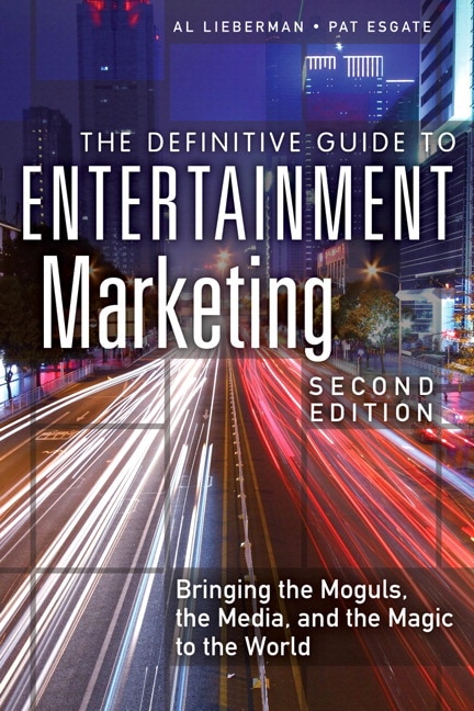 The Definitive Guide to Entertainment Marketing by Al Lieberman, Paperback | Indigo Chapters