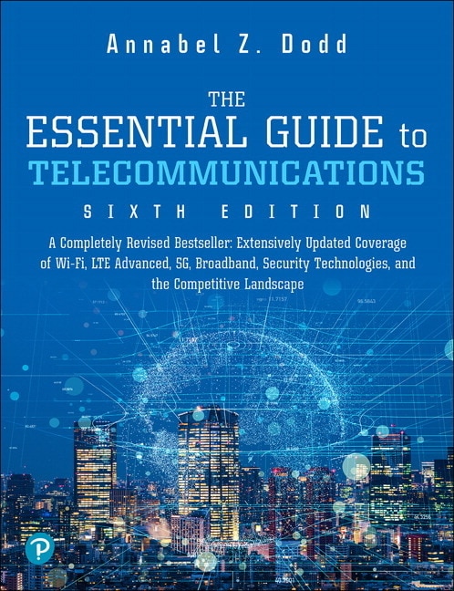 The Essential Guide to Telecommunications by Annabel Dodd, Paperback | Indigo Chapters