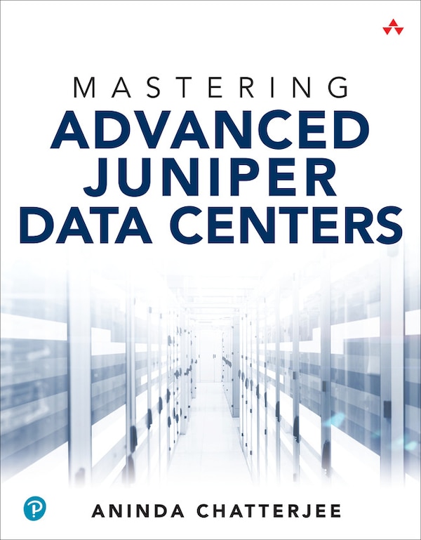Mastering Advanced Juniper Data Centers by Aninda Chatterjee, Paperback | Indigo Chapters