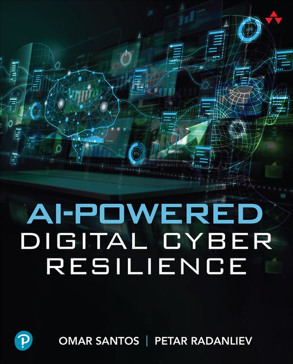 AI-Powered Digital Cyber Resilience by Omar Santos, Paperback | Indigo Chapters