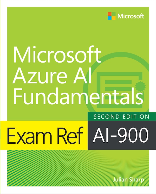 Exam Ref AI-900 Microsoft Azure AI Fundamentals by Julian Sharp, Paperback | Indigo Chapters