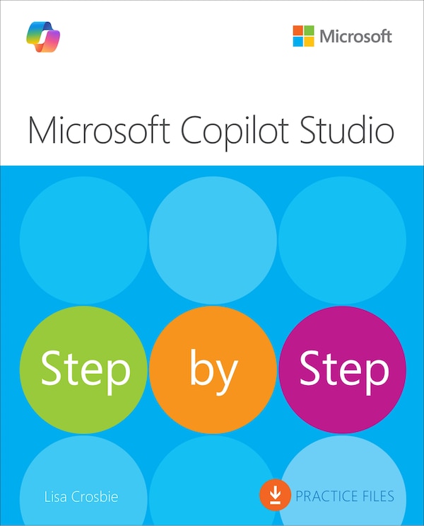 Microsoft Copilot Studio Step by Step by Lisa Crosbie, Paperback | Indigo Chapters