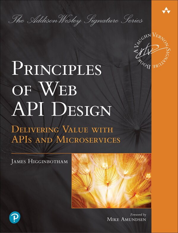 Principles of Web API Design by James Higginbotham, Paperback | Indigo Chapters