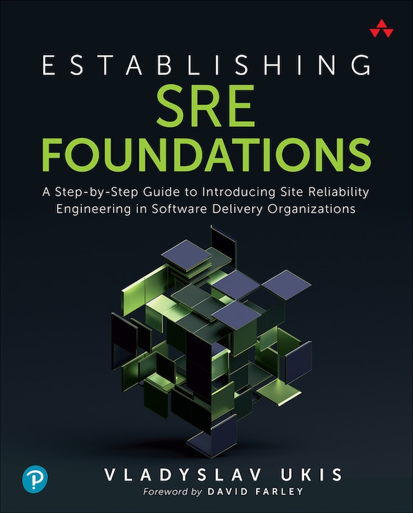 Establishing SRE Foundations by Vladyslav Ukis, Paperback | Indigo Chapters
