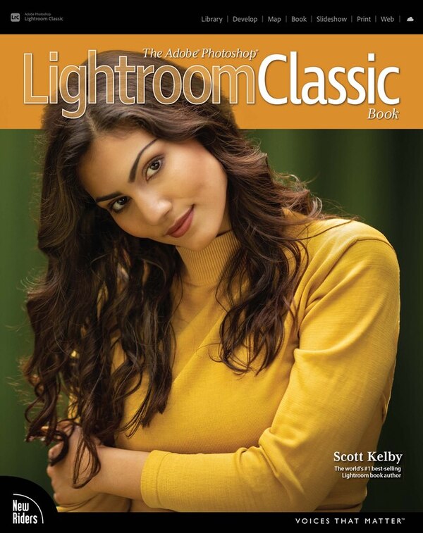 Adobe Photoshop Lightroom Classic Book The by Scott Kelby, Paperback | Indigo Chapters