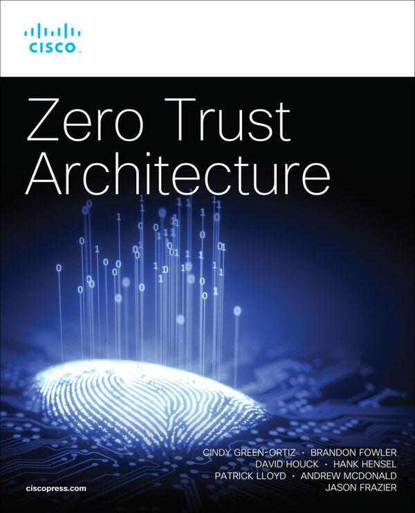 Zero Trust Architecture by Cindy Green-Ortiz, Paperback | Indigo Chapters