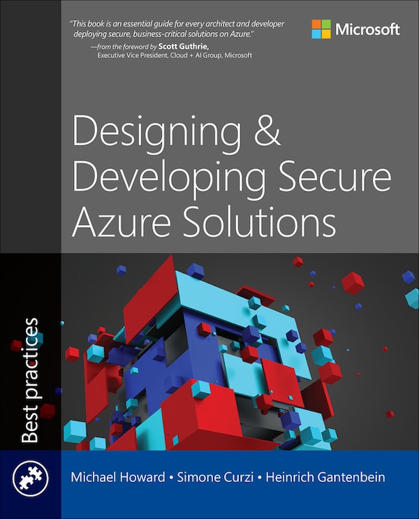 Designing and Developing Secure Azure Solutions by Michael Howard, Paperback | Indigo Chapters