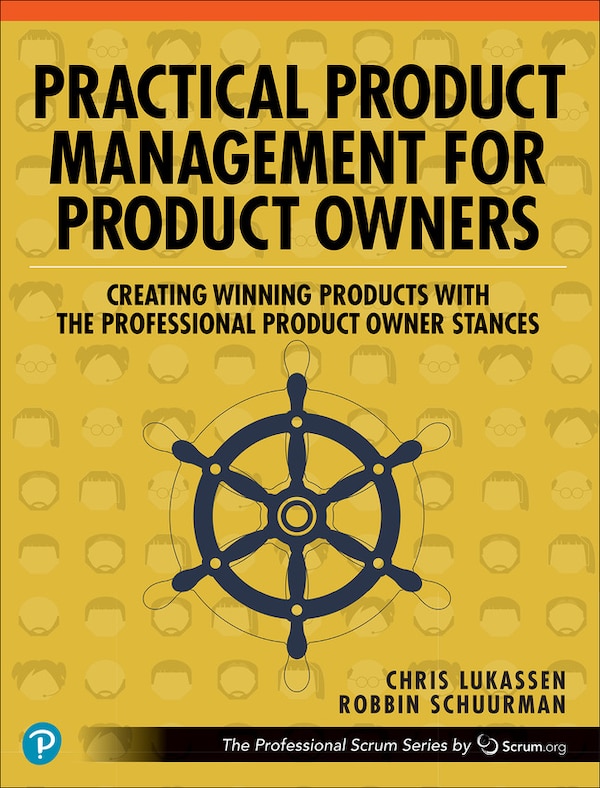 Practical Product Management for Product Owners by Chris Lukassen, Paperback | Indigo Chapters