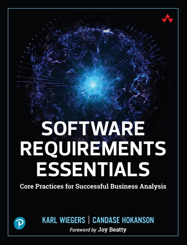 Software Requirements Essentials by Karl Wiegers, Paperback | Indigo Chapters