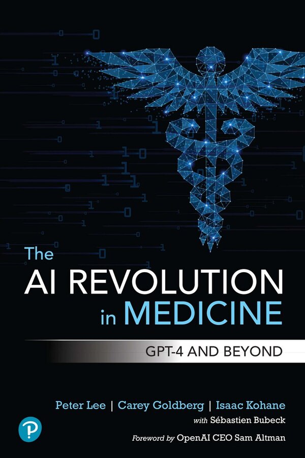 The AI Revolution in Medicine by Peter Lee, Paperback | Indigo Chapters