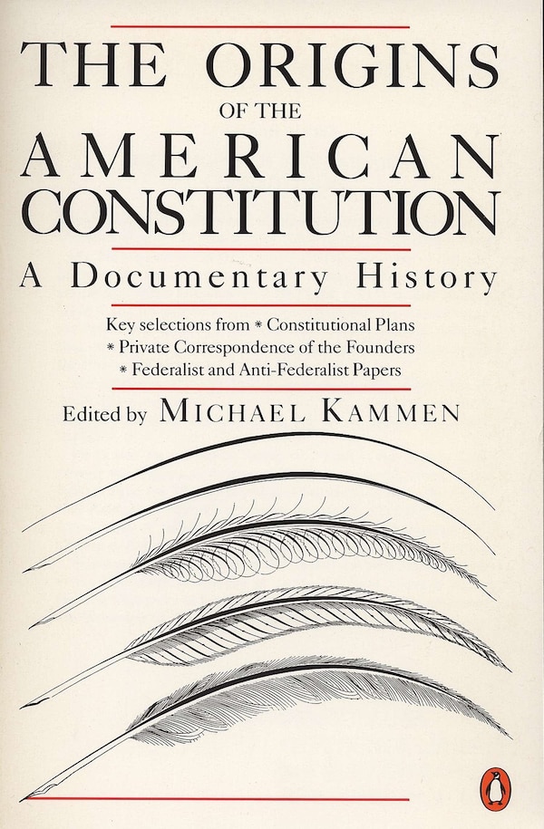 The Origins of the American Constitution by Michael Kammen, Paperback | Indigo Chapters