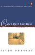 Can't Quit You Baby by Ellen Douglas, Paperback | Indigo Chapters