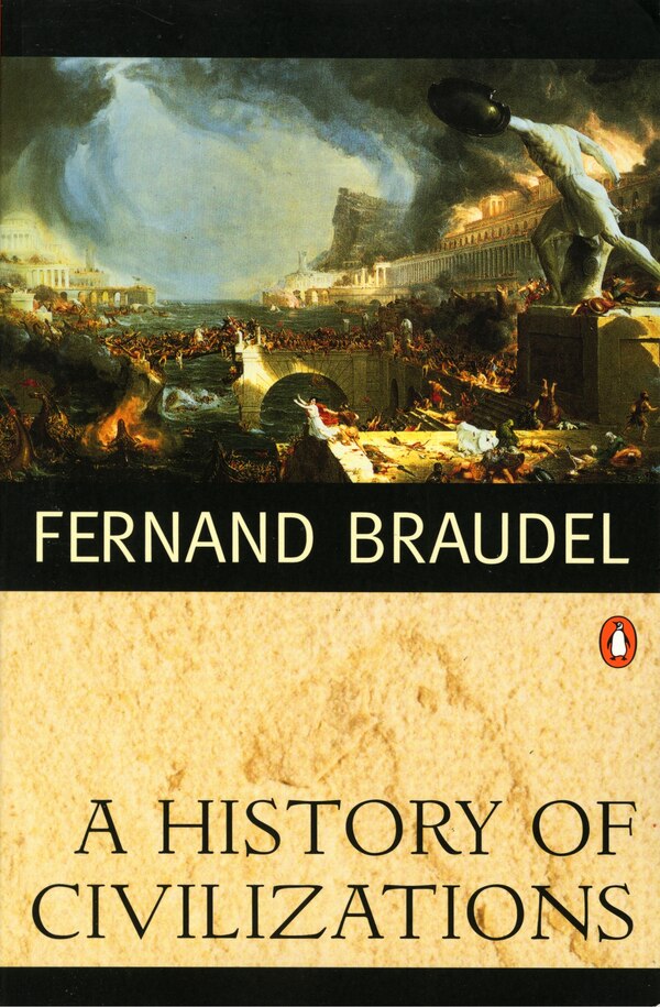 A History Of Civilizations by Fernand Braudel, Paperback | Indigo Chapters