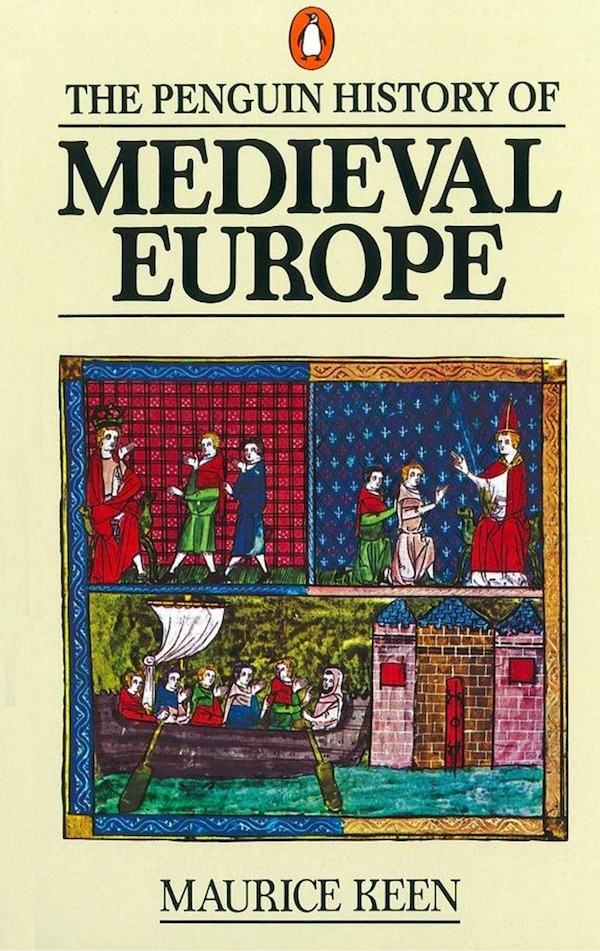 The History Of Medieval Europe by Maurice Keen, Paperback | Indigo Chapters