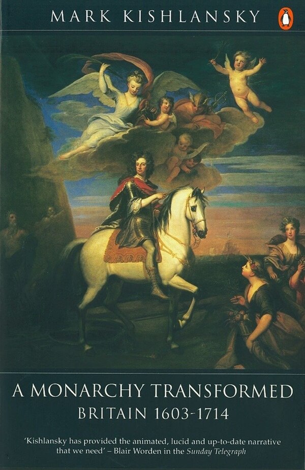 A Monarchy Transformed by Mark Kishlansky, Paperback | Indigo Chapters