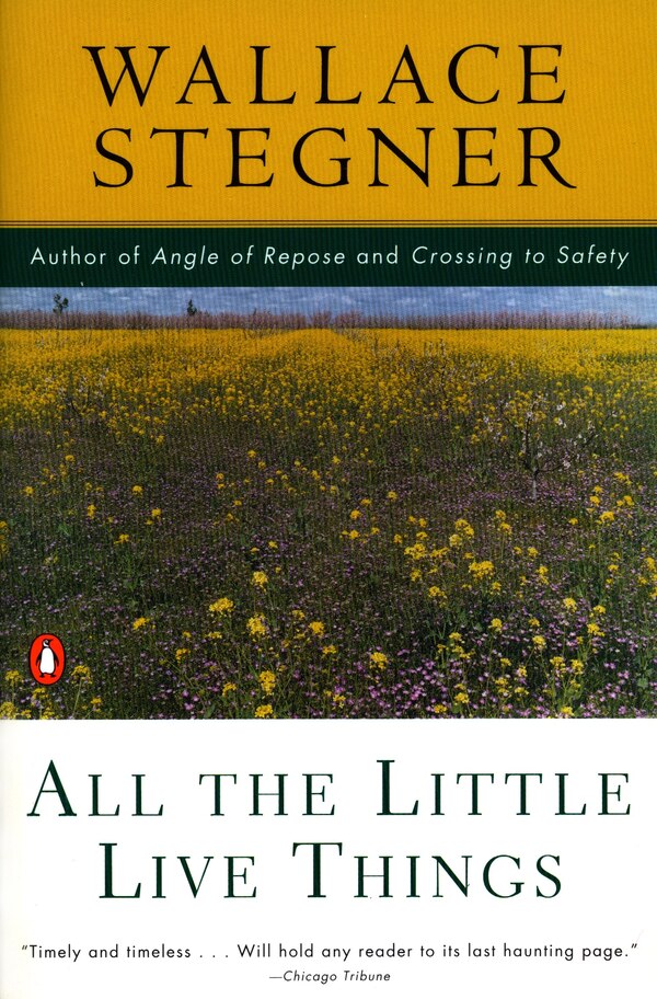 All The Little Live Things by Wallace Stegner, Paperback | Indigo Chapters