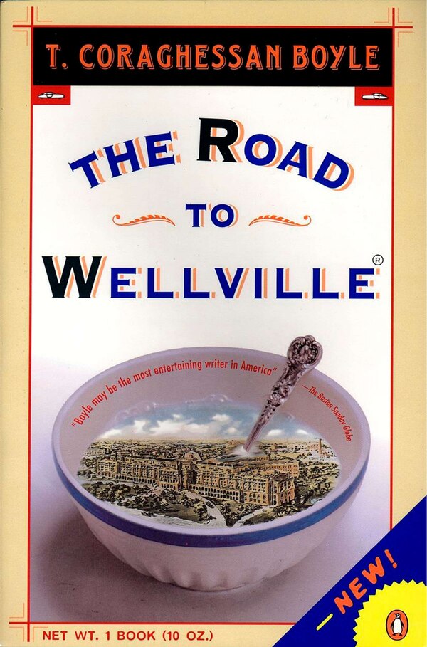 The Road To Wellville by T.c. Boyle, Paperback | Indigo Chapters