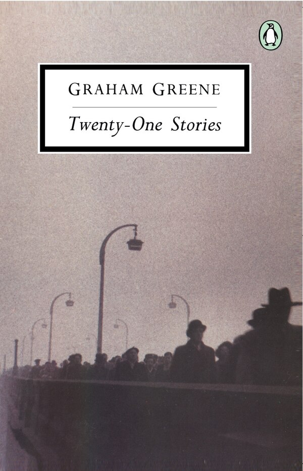 Twenty-one Stories by Graham Greene, Paperback | Indigo Chapters