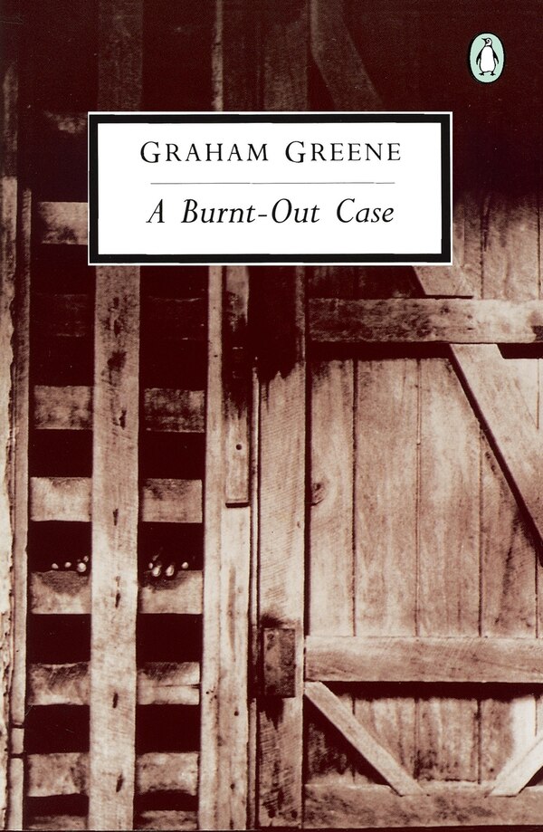 A Burnt-out Case by Graham Greene, Paperback | Indigo Chapters