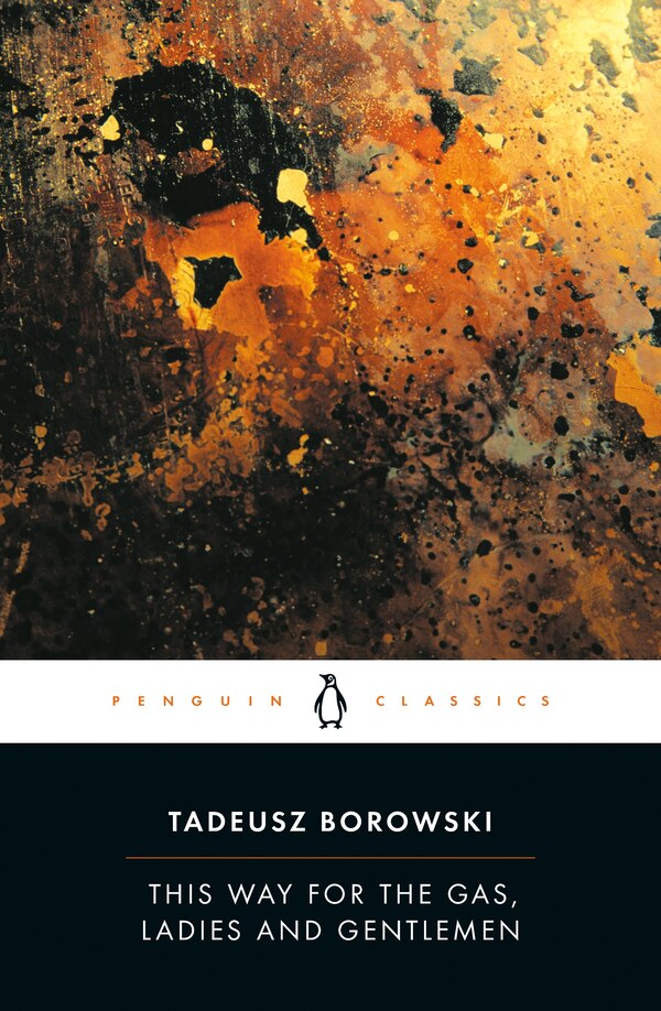 This Way For The Gas Ladies And Gentlemen by Tadeusz Borowski, Paperback | Indigo Chapters