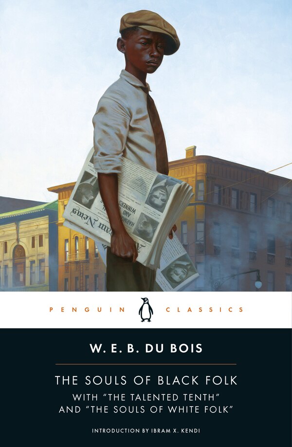 The Souls of Black Folk by W. E. B. Du Bois, Paperback | Indigo Chapters