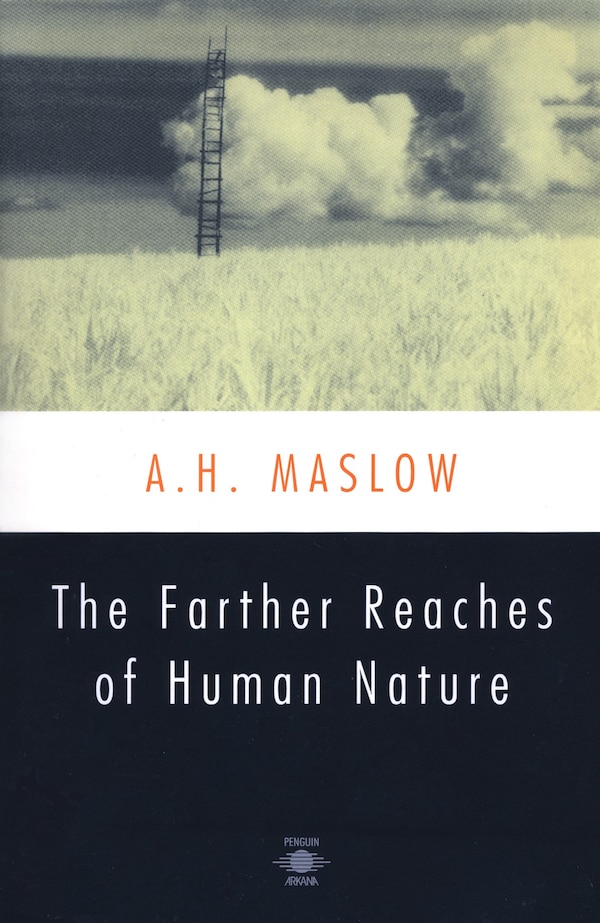 The Farther Reaches Of Human Nature by Abraham H. Maslow, Paperback | Indigo Chapters