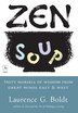 Zen Soup by Laurence G. Boldt, Paperback | Indigo Chapters
