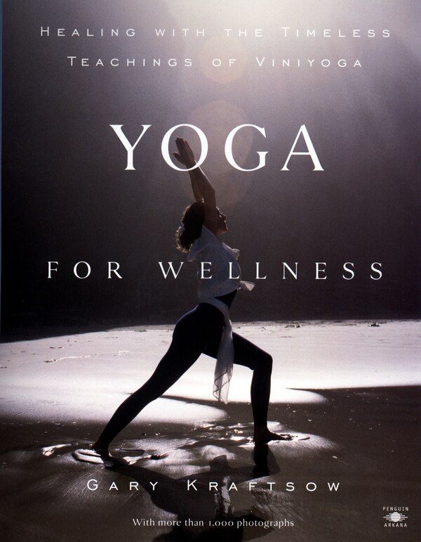 Yoga For Wellness by Gary Kraftsow, Paperback | Indigo Chapters