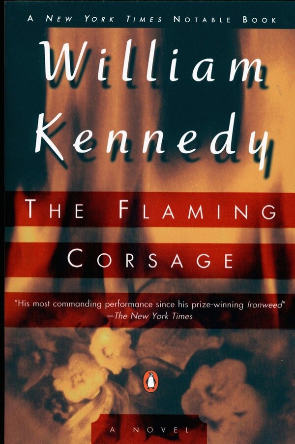 The Flaming Corsage by William Kennedy, Paperback | Indigo Chapters