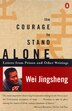 The Courage To Stand Alone by Wei Jingsheng, Paperback | Indigo Chapters