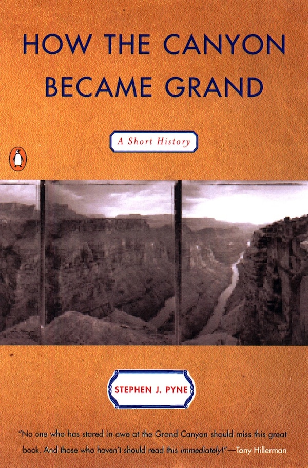 How The Canyon Became Grand by Stephen J. Pyne, Paperback | Indigo Chapters