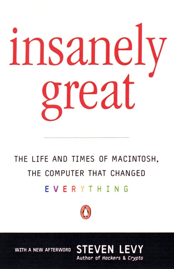 Insanely Great by Steven Levy, Paperback | Indigo Chapters