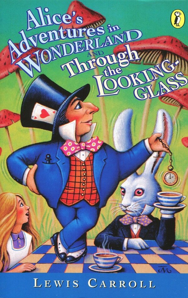 Alice's Adventures In Wonderland And Through The Looking-glass by Lewis Carroll, Paperback | Indigo Chapters