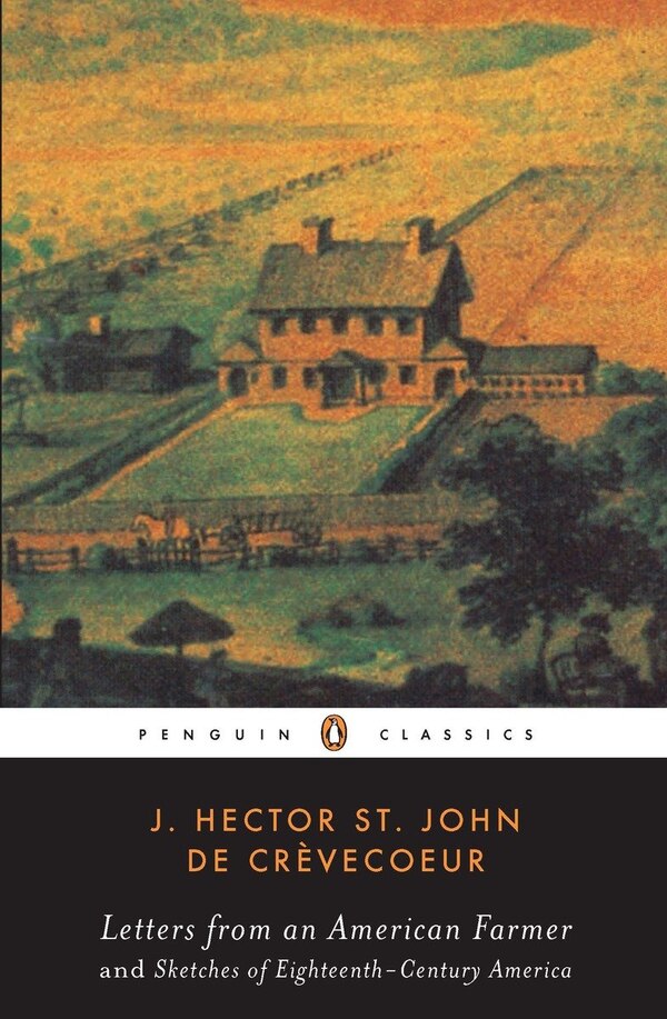 Letters From An American Farmer And Sketches Of Eighteenth-century America by J. Hecor St. John De Crèvecoeur, Paperback | Indigo Chapters